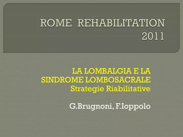 rome rehabilitation 2011