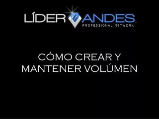 c mo crear y mantener vol men