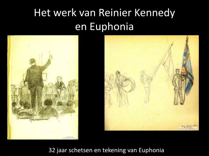 het werk van reinier kennedy en euphonia