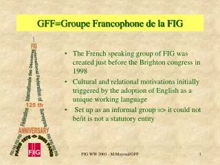 GFF=Groupe Francophone de la FIG
