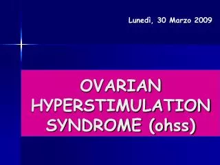 ovarian hyperstimulation syndrome ohss
