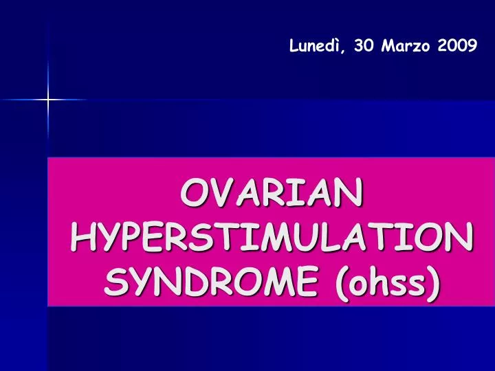 ovarian hyperstimulation syndrome ohss