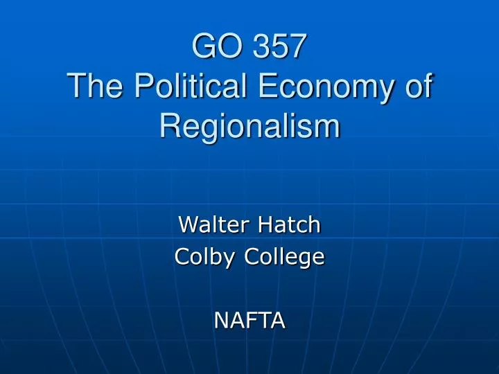go 357 the political economy of regionalism