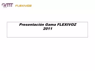 presentaci n gama flexivoz 2011
