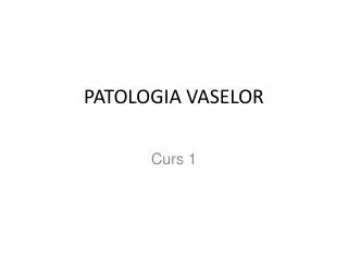 patologia vaselor