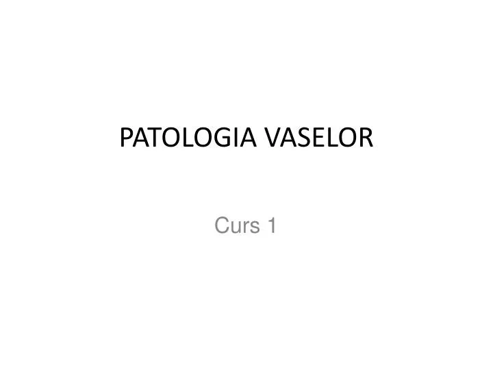 patologia vaselor