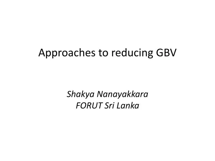 approaches to reducing gbv shakya nanayakkara forut sri lanka