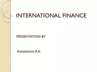 INTERNATIONAL FINANCE