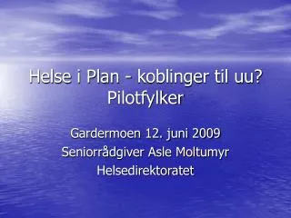 helse i plan koblinger til uu pilotfylker