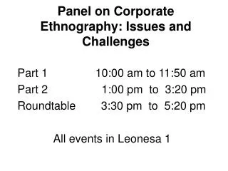 Panel on Corporate Ethnography: Issues and Challenges