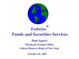 Fedwire ? Funds and Securities Services