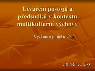 utv en postoj a p edsudk v kontextu multikulturn v chovy