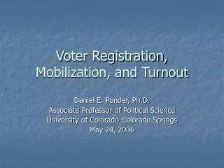 Voter Registration, Mobilization, and Turnout