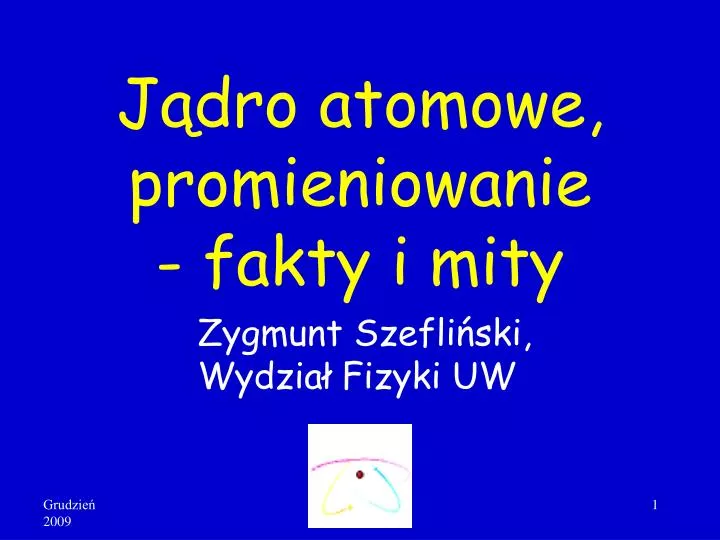 j dro atomowe promieniowanie fakty i mity