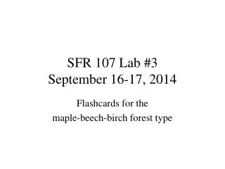 SFR 107 Lab #3 September 16-17, 2014