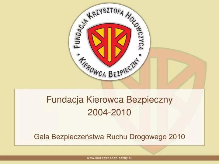 fundacja kierowca bezpieczny 2004 2010 gala bezpiecze stwa ruchu drogowego 2010