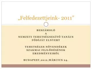 felfedezettjeink 2011