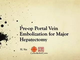 Pre-op Portal Vein Embolization for Major Hepatectomy