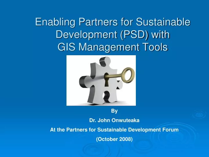 enabling partners for sustainable development psd with gis management tools
