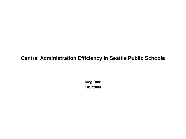 central administration efficiency in seattle public schools