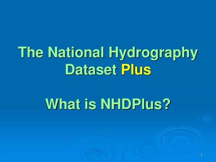 the national hydrography dataset plus what is nhdplus