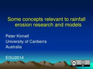 Some concepts relevant to rainfall erosion research and models Peter Kinnell