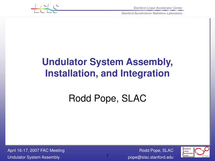 undulator system assembly installation and integration