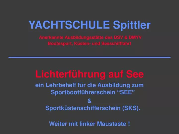 yachtschule spittler anerkannte ausbildungsst tte des dsv dmyv bootssport k sten und seeschifffahrt
