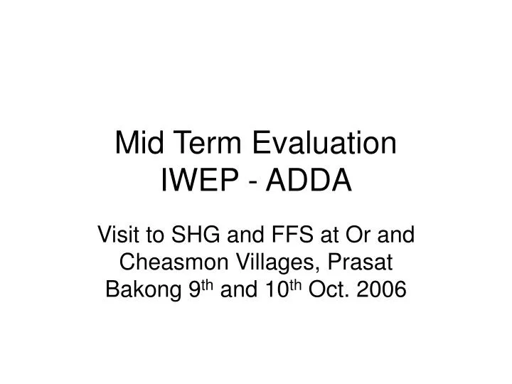mid term evaluation iwep adda