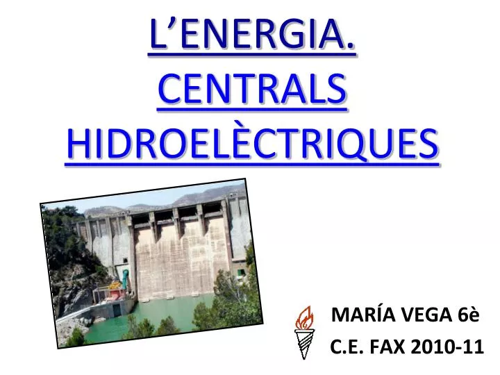 l energia centrals hidroel ctriques