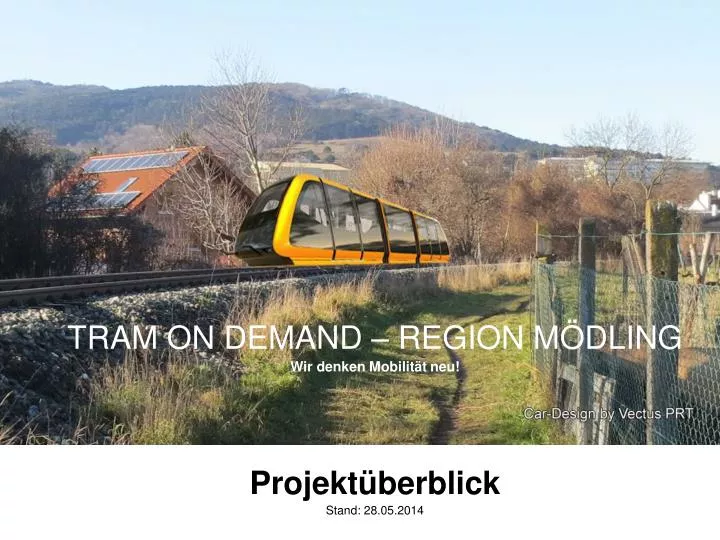 tram on demand region m dling wir denken mobilit t neu projekt berblick stand 28 05 2014