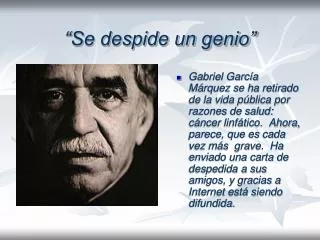 se despide un genio