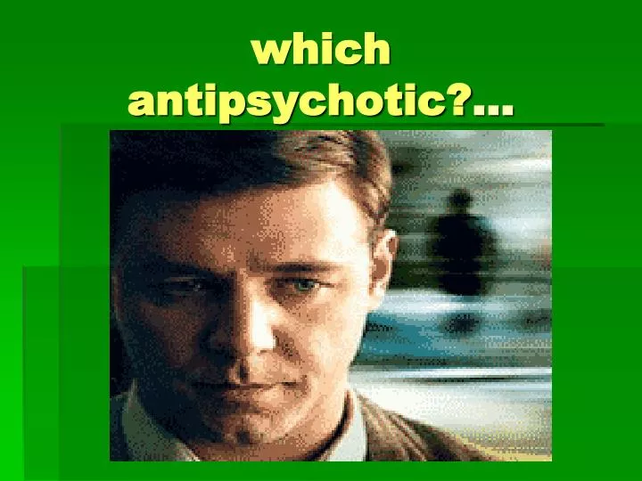 which antipsychotic