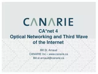 CA*net 4 Optical Networking and Third Wave of the Internet