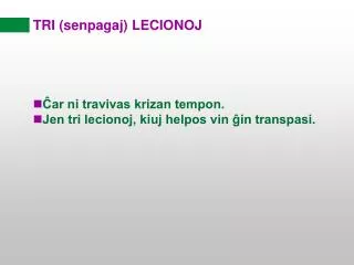 tri senpagaj lecionoj
