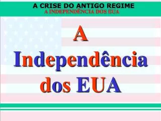 a i n d e p e n d n c i a d o s e u a