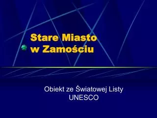 stare miasto w zamo ciu