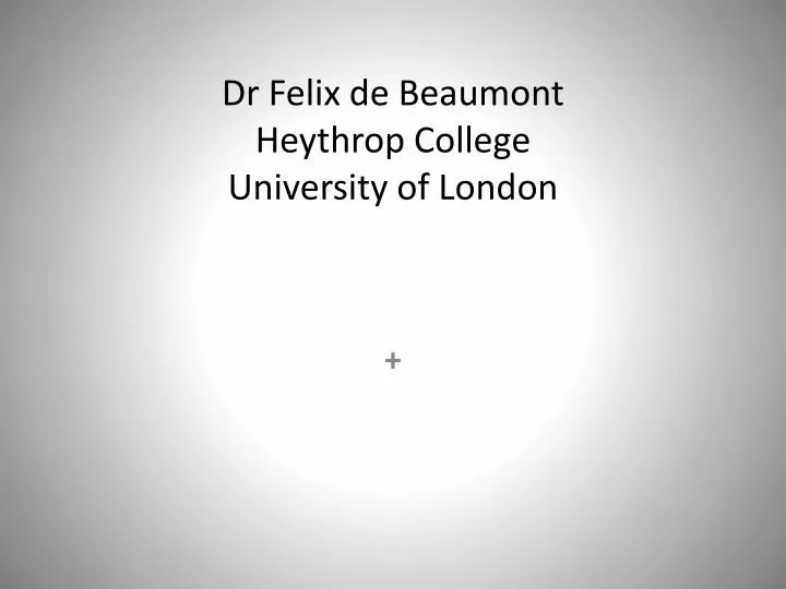 dr felix de beaumont heythrop college university of london