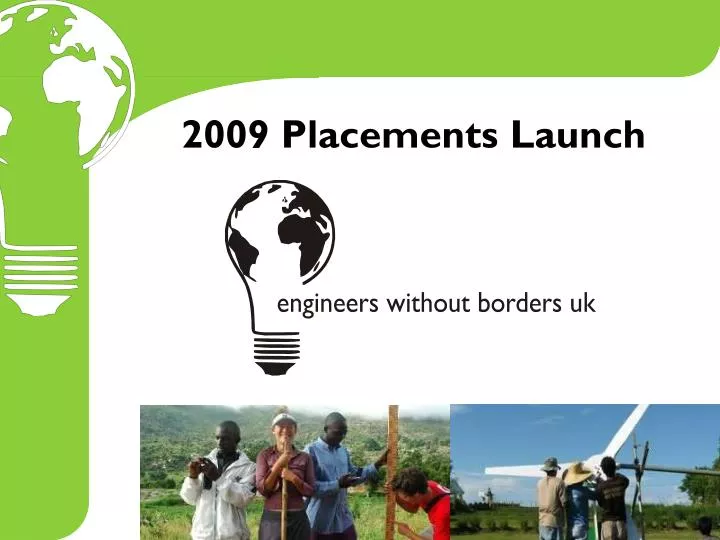 2009 placements launch