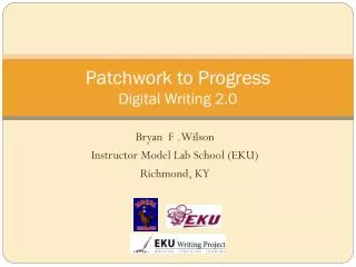 Patchwork to Progress Digital Writing 2.0