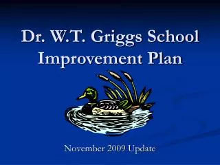 Dr. W.T. Griggs School Improvement Plan