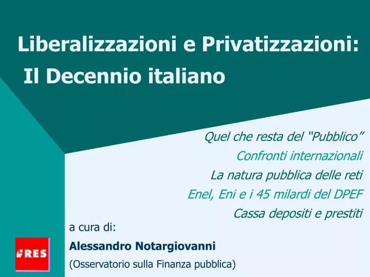 liberalizzazioni e privatizzazioni il decennio italiano
