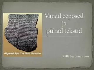 vanad eeposed ja p had tekstid