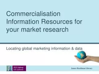 Commercialisation Information Resources for your market research