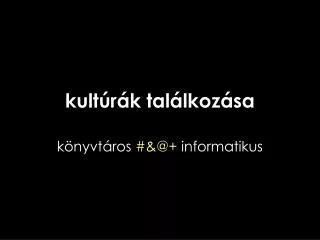 kult r k tal lkoz sa