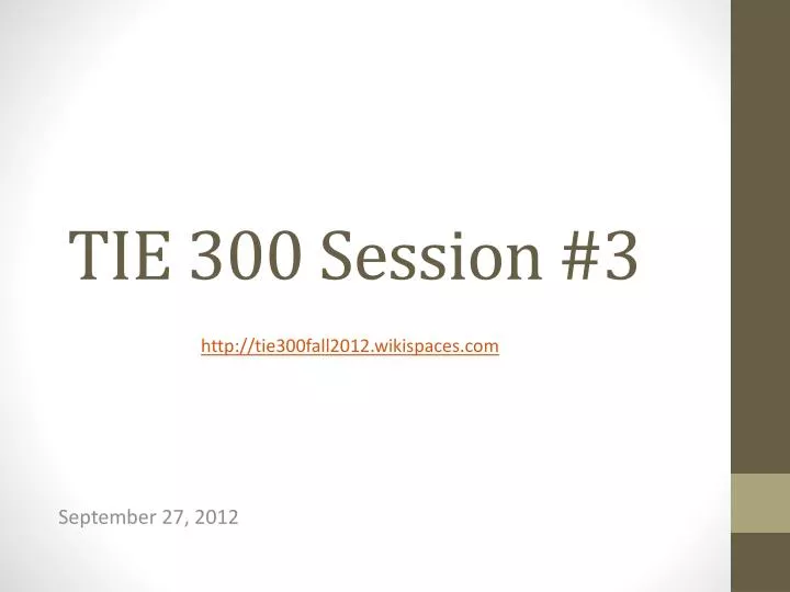 tie 300 session 3