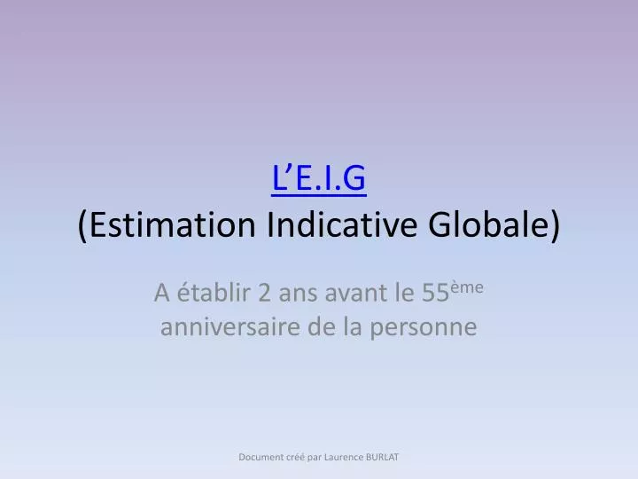 l e i g estimation indicative globale