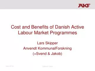 Cost and Benefits of Danish Active Labour Market Programmes