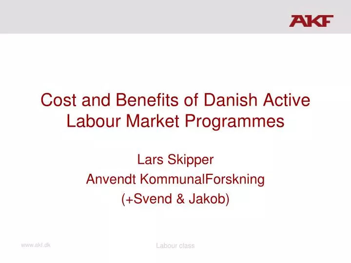 cost and benefits of danish active labour market programmes