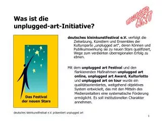 was ist die unplugged art initiative